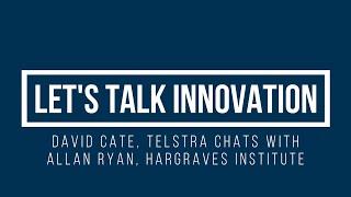 Allan Ryan talks innovation with David Cate, Telstra