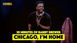 30 Minutes of Barry Brewer: Chicago, I'm Home