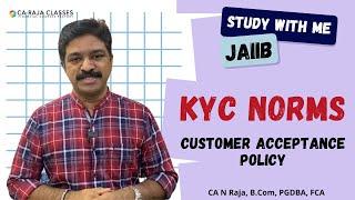 KYC Norms - Customer Acceptance Policy | JAIIB | Accounting & Finance for Bankers | CA Raja Classes