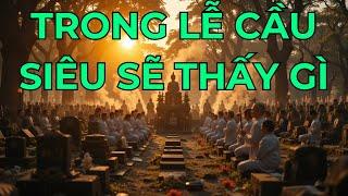 Oan hồn đã cảm ơn tôi khi tôi cầu siêu cho họ
