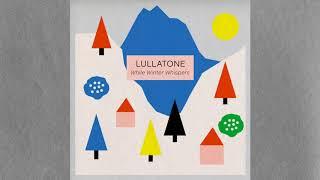 Lullatone - While Winter Whispers (FULL ALBUM)