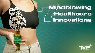 7 Mindblowing Healthcare Innovations - The Medical Futurist