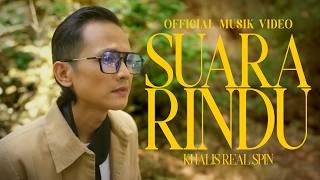 Khalis Real Spin - Suara Rindu (Official Music Video)