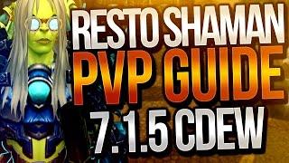 Resto Shaman PVP Guide 7.1.5 Cdew In-depth Legion Restoration Tutorial