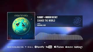 Cloud7, Hidden Secret - Change The World (Official Audio)