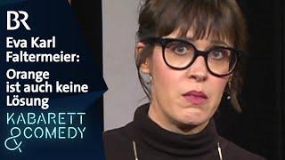 Eva Karl Faltermeier: Orange ist auch keine Lösung | schlachthof | BR Kabarett & Comedy