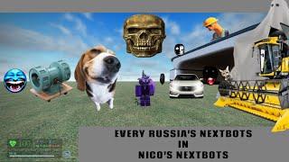 Every RUSSIA Nextbots in nico's nextbots