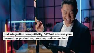 Why You Need OTTFast, the Video Communication Platform for Teams | OTT Platform