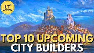 Top 10 Upcoming City Building Games!