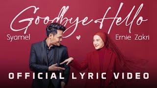 Syamel & Ernie Zakri - Goodbye Hello [Official Lyric Video]