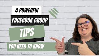 4 Powerful Facebook Group Tips You Need To Know