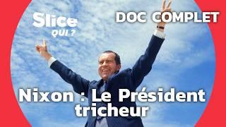 Richard Nixon : Le Pouvoir, le Mensonge et la Chute | SLICE Qui ? | DOCUMENTAIRE COMPLET