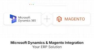 Microsoft Dynamics and Magento 2 Integration with 365 ERP