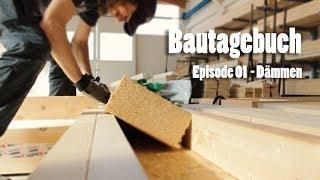 Bautagebuch | Episode 1 - Dämmen | Wir bauen unser Haus