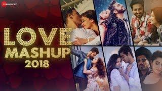 Love Mashup 2018 | DJ Vkey Mumbai