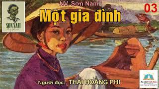 MỘT GIA ĐÌNH. Tập 03. Tác giả: NV. Sơn Nam. Người đọc: Thái Hoàng Phi