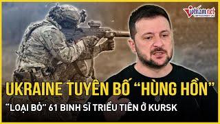 Kursk rực lửa: Ukraine điên cuồng tấn công, lính Triều Tiên chết như ngả rạ | Báo VietNamNet