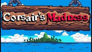 [Demo] Corsair`s Madness - Gameplay / (PC)