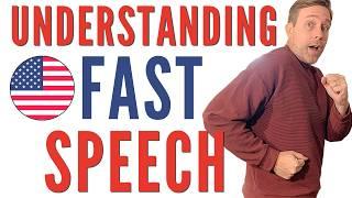 The SECRETS to Understanding American FAST SPEECH 