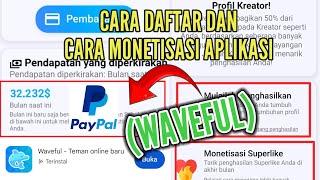 Cara daftar dan cara monetisasi aplikasi waveful terbaru 2025