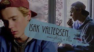 Isak Valtersen (skam)  || everything is blue