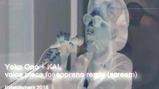 Yoko Ono + KAL - Fireworks by Katy Perry Voice Piece for Soprano (Scream) - Mp3