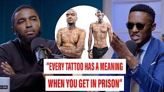 "EVERY TATTOO HAS A MEANING WHEN YOU GET IN PRISON" - SKEEM GP
