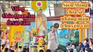 Siêu Mỏng - chia sẻ những chuyện Cười với Đoàn Hành Hương Viếng Núi Cấm