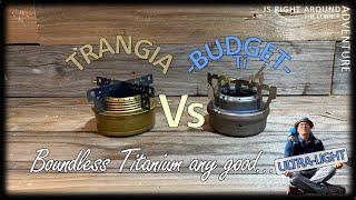 TRANGIA Vs Budget Ti STOVE | BOUNDLESS Titanium any good?