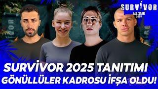 Survivor 2025 Gönüllüler Kadrosu İfşa Oldu! | Survivor 2025 Gönüllüler Tanıtımı