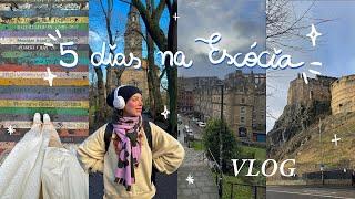 5 DIAS NA ESCÓCIA COMIGO!  Edimburgo, Glasgow & os dias mais loucos da minha vida