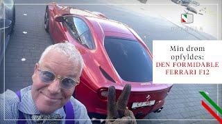 Min drøm opfyldes: Den Formidable Ferrari F12.