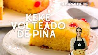 ¡KEKE VOLTEADO DE PIÑA! (pineapple upside down cake) - Sandra Jarufe- Pastelería