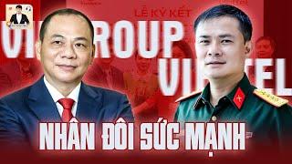 VIETTEL VÀ VINGROUP "SONG KIẾM HỢP BÍCH", CÚ BẮT TAY ĐƯA VIỆT NAM LÊN ĐẾN NHỮNG ĐỈNH CAO MỚI