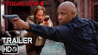 THE EQUALIZER 4 Trailer 3 (2024) Denzel Washington, Keanu Reeves | John Wick vs Equalizer | Fan Made