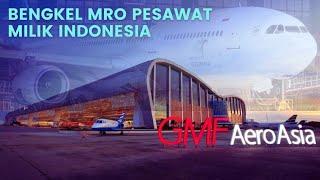 GMF Aeroasia Indonesia bengkel MRO pesawat milik Indonesia