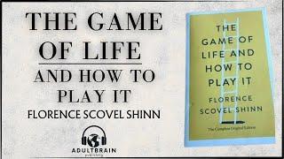 The Game of Life and How to Play It by Florence Scovel Shinn (Full Audiobook)