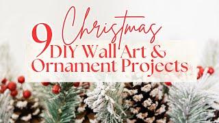 9 Festive Christmas DIY Ornament & Wall Art Projects #christmasdecorations