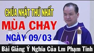 (NGÀY 09/03) CHÚA NHẬT THỨ NHẤT MÙA CHAY - Bài Giảng Ý Nghĩa Của Lm Phạm Tĩnh | Ánh Sáng Lời Chúa
