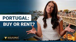 Rent vs. Buy in Portugal: What’s the Smartest Move Right Now?