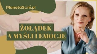 Żołądek a myśli i emocje | Planeta Soni