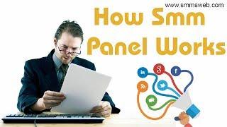 how smm panel works - smm panels - how smopanels work : smm reseller panel