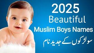 Top 100 Famous & Excellent Baby Boys Name With Meaning || Famous Islamic Baby Boys Name 2025
