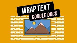 HOW TO WRAP TEXT AROUND IMAGE IN GOOGLE DOCS | Text Wrapping