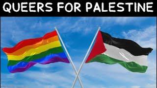 "QUEERS FOR PALESTINE" is Based, Actually | A Principled Take On LGBTQ+ Anti-Imperialism