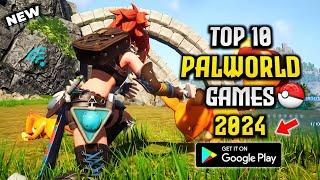 Top 10 New PALWORLD Like GAMES For Android In 2024 | Top 10 Palworld Like Games