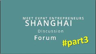 #part3 Meet Expat Entrepreneurs - Shanghai