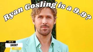 Is Ryan Gosling Mid?