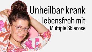 Unheilbar krank – lebensfroh mit MS ️‍🩹