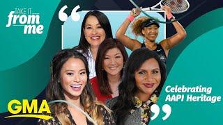 'Take It From Me:' AAPI celebs share their most empowering advice l GMA